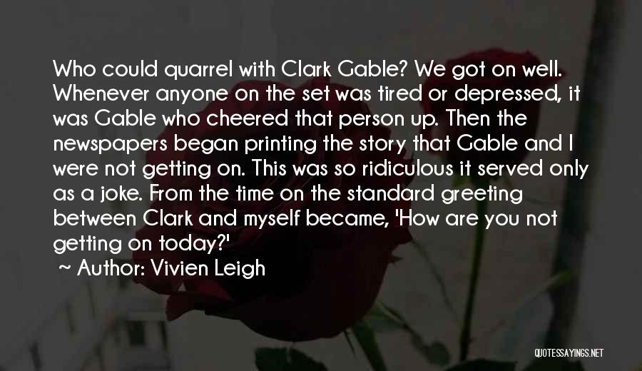 So Tired Today Quotes By Vivien Leigh