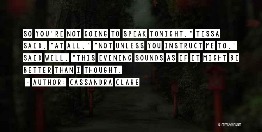 So To Speak Quotes By Cassandra Clare