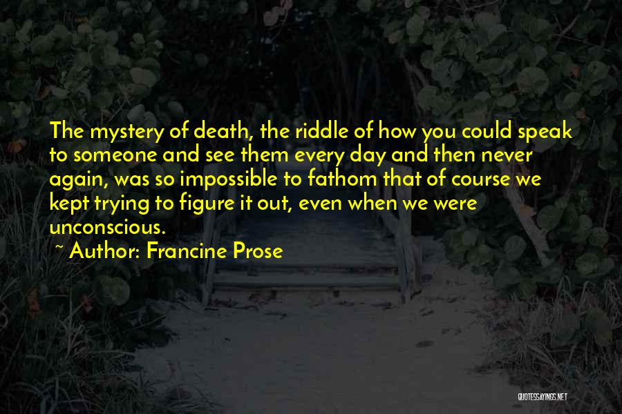 So To Speak Quotes By Francine Prose