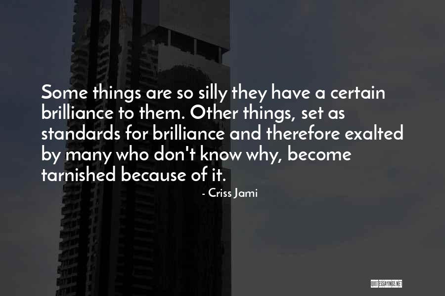 So True And Funny Quotes By Criss Jami So True And Funny Quotes By Criss Jami
