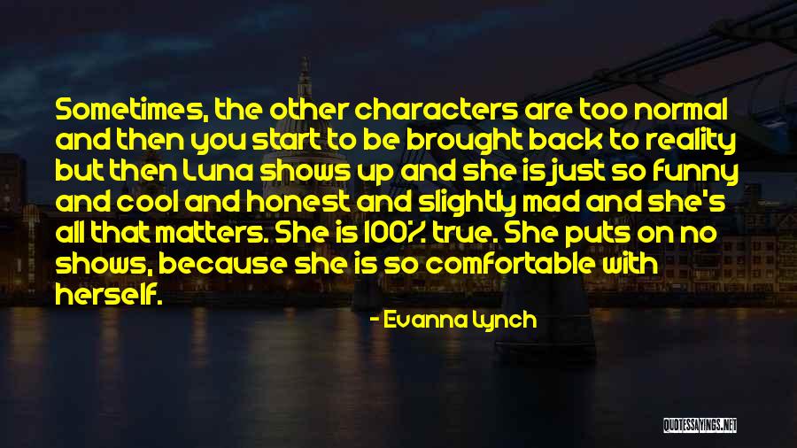 So True And Funny Quotes By Evanna Lynch So True And Funny Quotes By Evanna Lynch