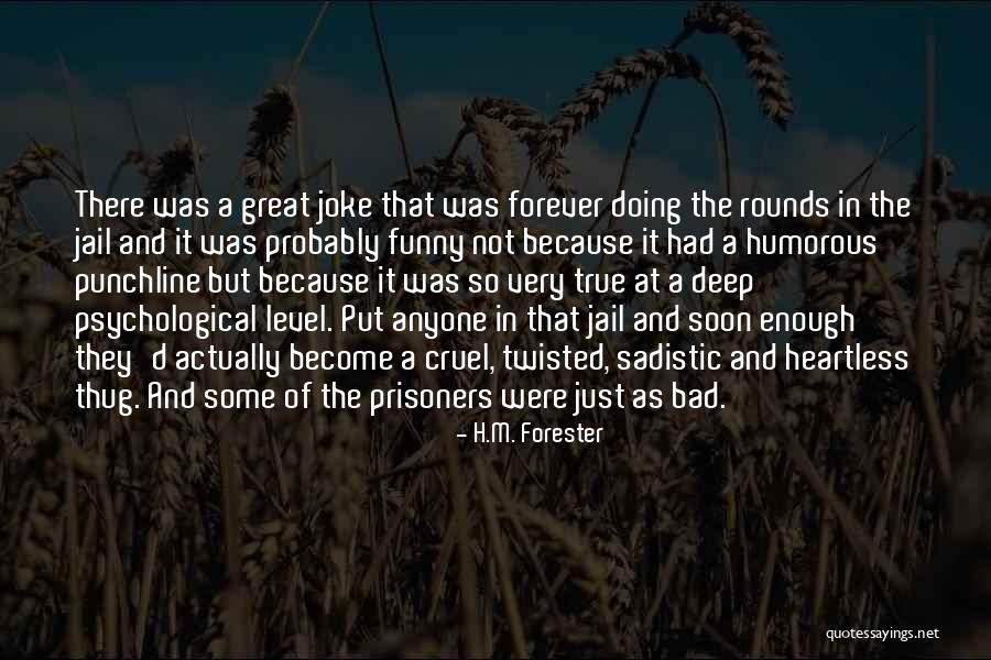 So True And Funny Quotes By H.M. Forester So True And Funny Quotes By H.M. Forester