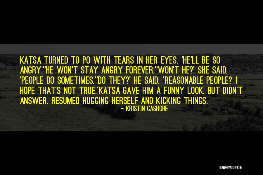 So True And Funny Quotes By Kristin Cashore So True And Funny Quotes By Kristin Cashore