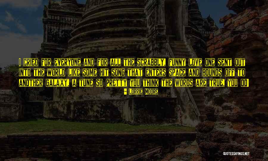 So True And Funny Quotes By Lorrie Moore So True And Funny Quotes By Lorrie Moore