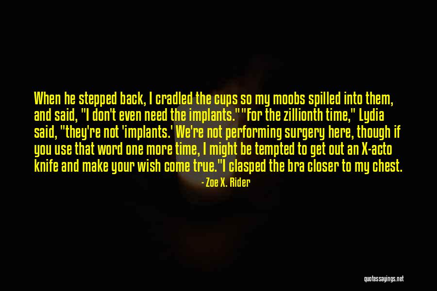 So True And Funny Quotes By Zoe X. Rider So True And Funny Quotes By Zoe X. Rider
