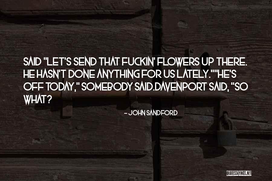 So True But Funny Quotes By John Sandford