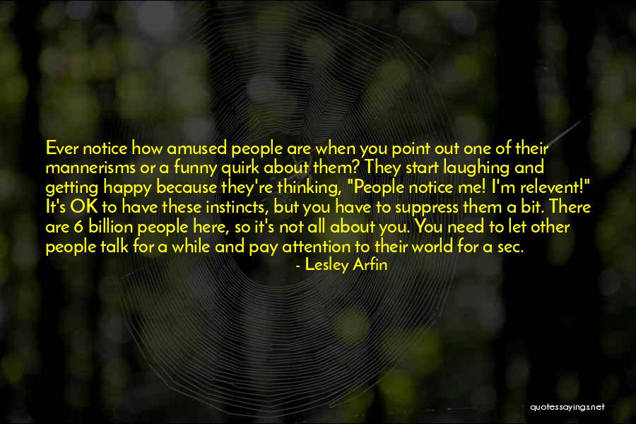 So True But Funny Quotes By Lesley Arfin