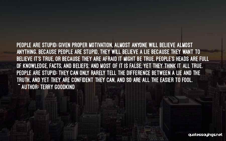 So True Facts Quotes By Terry Goodkind