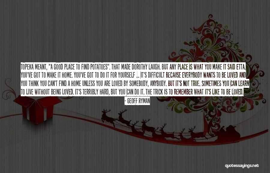 So True Made Me Laugh Quotes By Geoff Ryman So True Made Me Laugh Quotes By Geoff Ryman