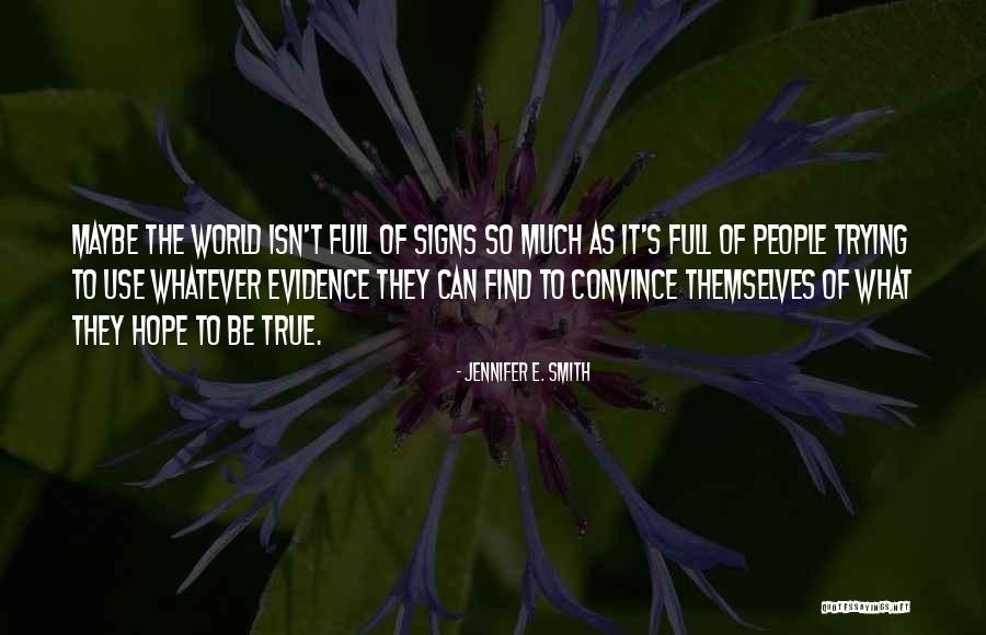 So True Quotes By Jennifer E. Smith So True Quotes By Jennifer E. Smith