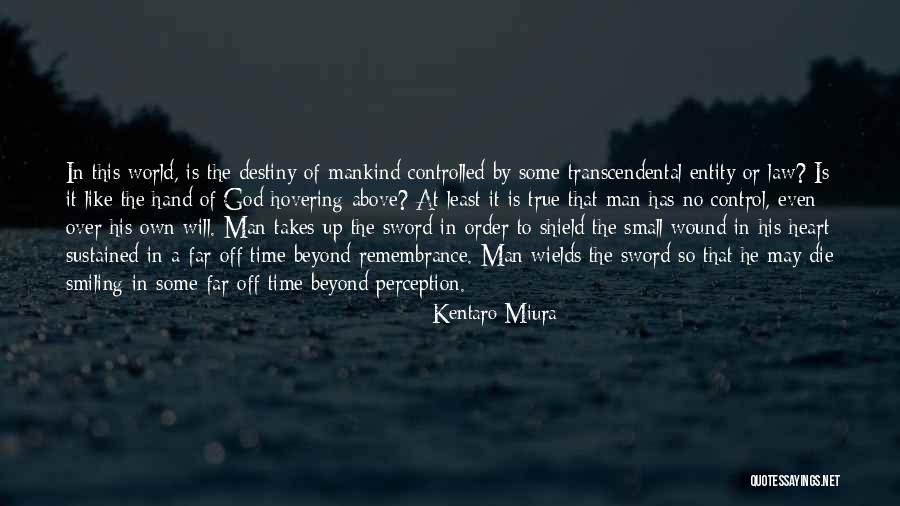 So True Quotes By Kentaro Miura So True Quotes By Kentaro Miura