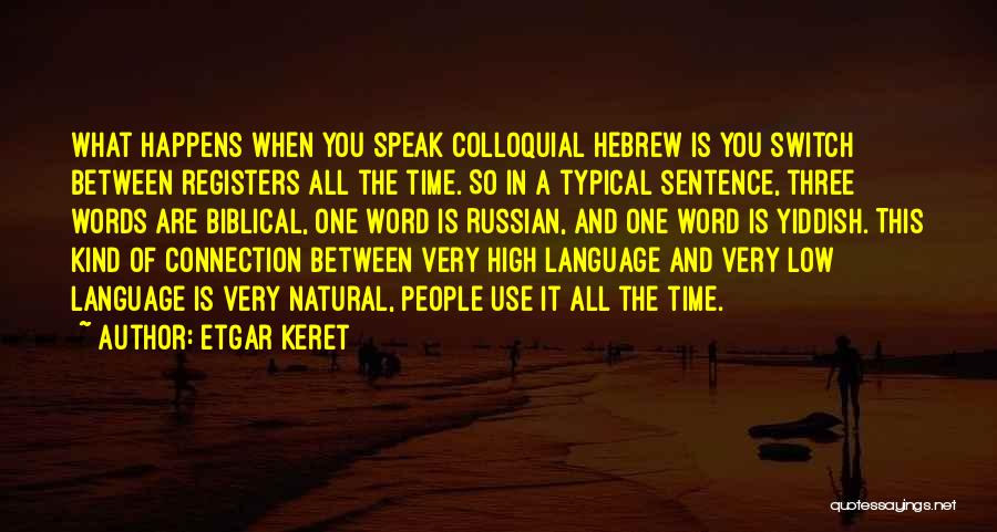 So Typical Quotes By Etgar Keret