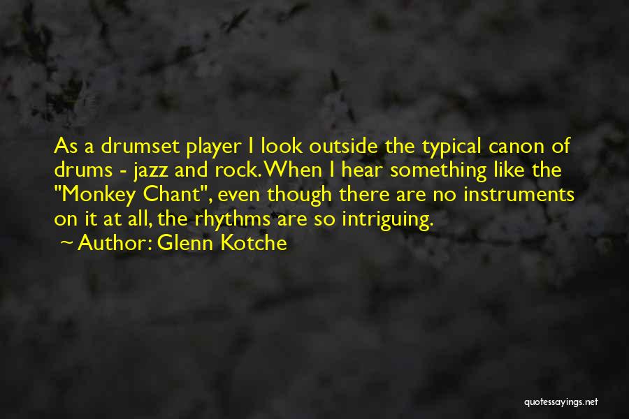 So Typical Quotes By Glenn Kotche