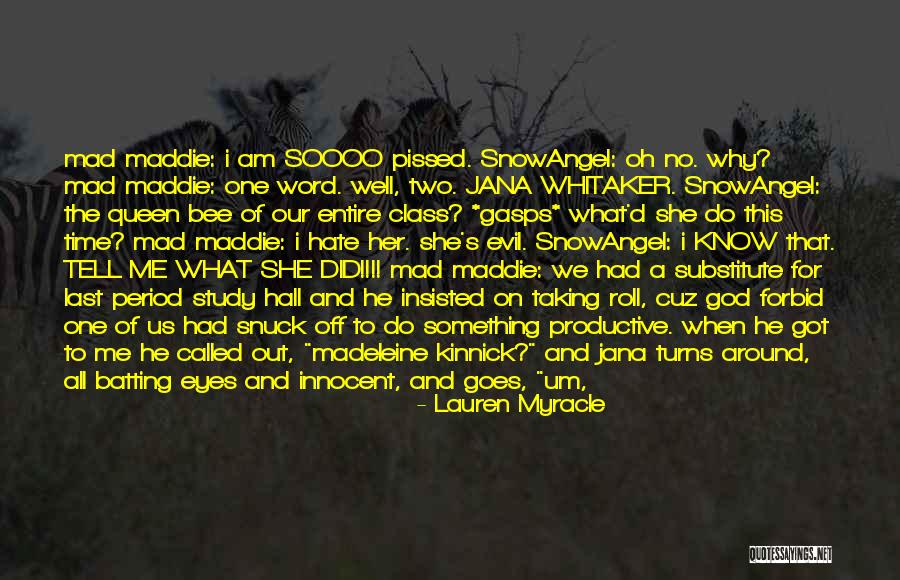 So U Mad Quotes By Lauren Myracle So U Mad Quotes By Lauren Myracle