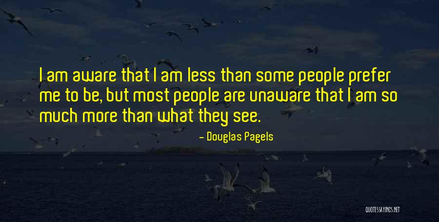 So Unaware Quotes By Douglas Pagels So Unaware Quotes By Douglas Pagels