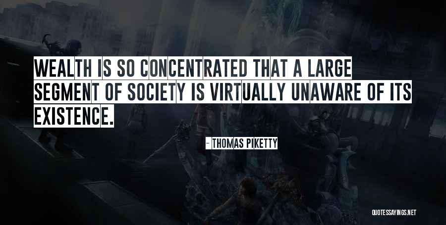 So Unaware Quotes By Thomas Piketty So Unaware Quotes By Thomas Piketty
