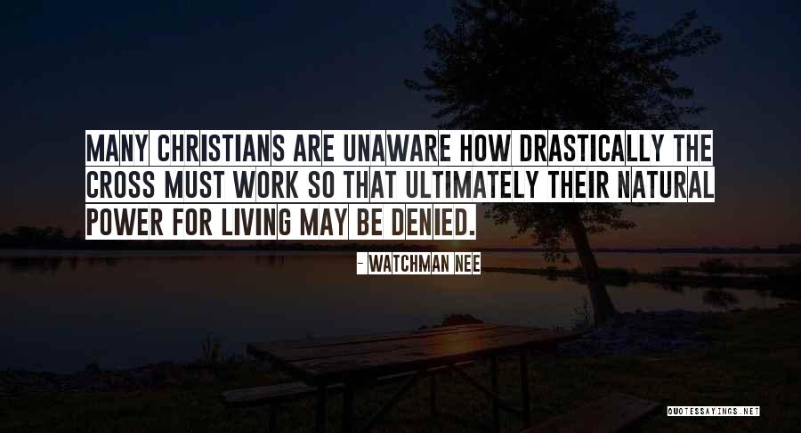 So Unaware Quotes By Watchman Nee So Unaware Quotes By Watchman Nee