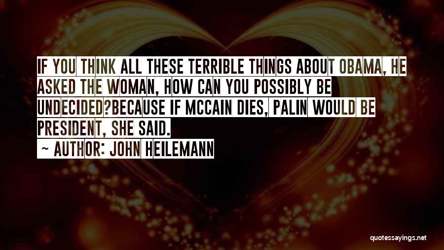 So Undecided Quotes By John Heilemann