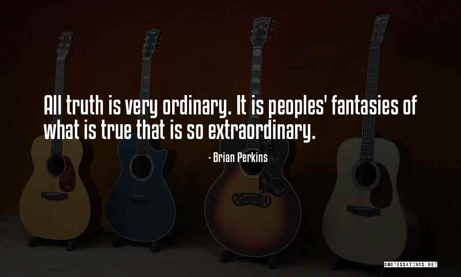 So Very True Quotes By Brian Perkins So Very True Quotes By Brian Perkins