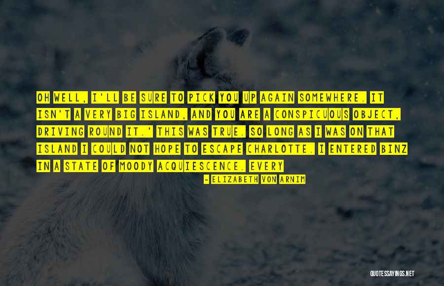 So Very True Quotes By Elizabeth Von Arnim So Very True Quotes By Elizabeth Von Arnim