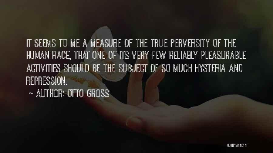 So Very True Quotes By Otto Gross