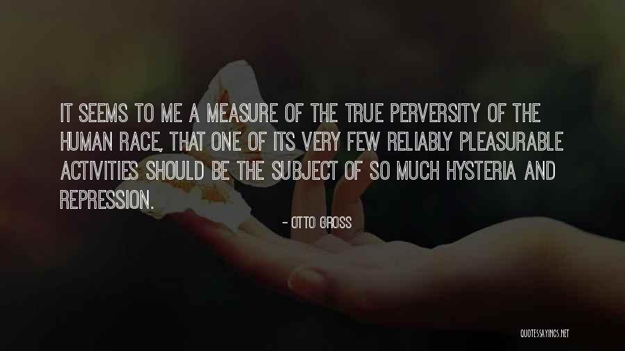 So Very True Quotes By Otto Gross So Very True Quotes By Otto Gross
