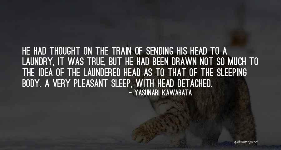 So Very True Quotes By Yasunari Kawabata