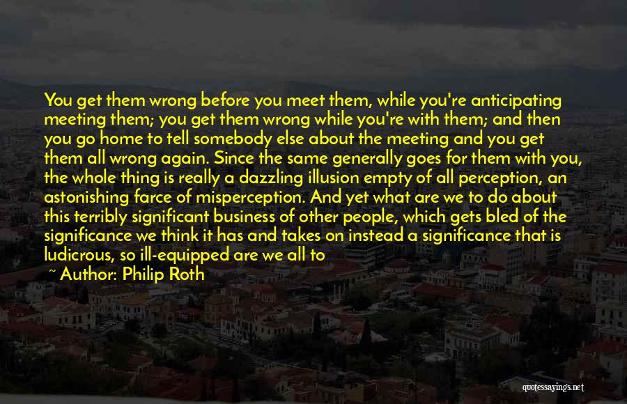 So We Meet Again Quotes By Philip Roth