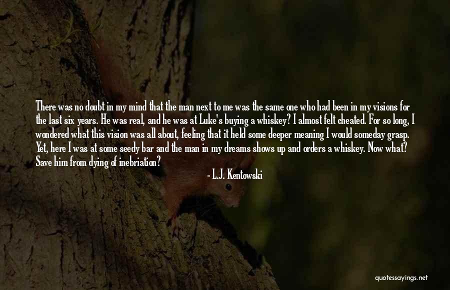 So What Next Quotes By L.J. Kentowski So What Next Quotes By L.J. Kentowski