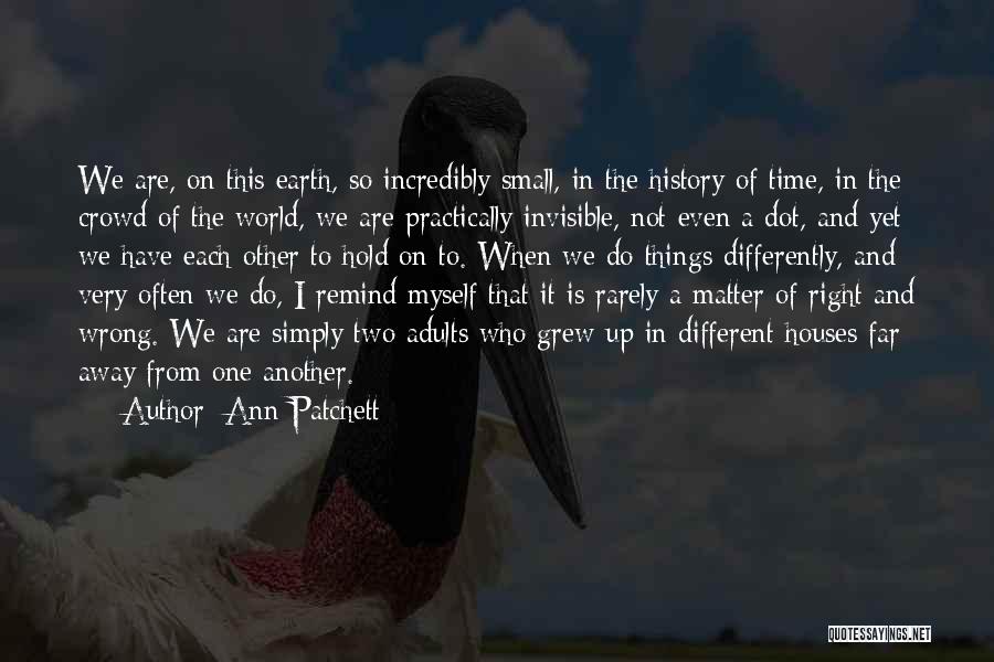 So Wrong Yet So Right Quotes By Ann Patchett