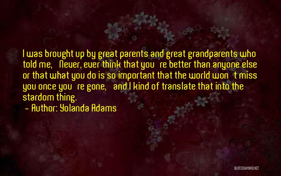 So You Think You're Better Than Me Quotes By Yolanda Adams