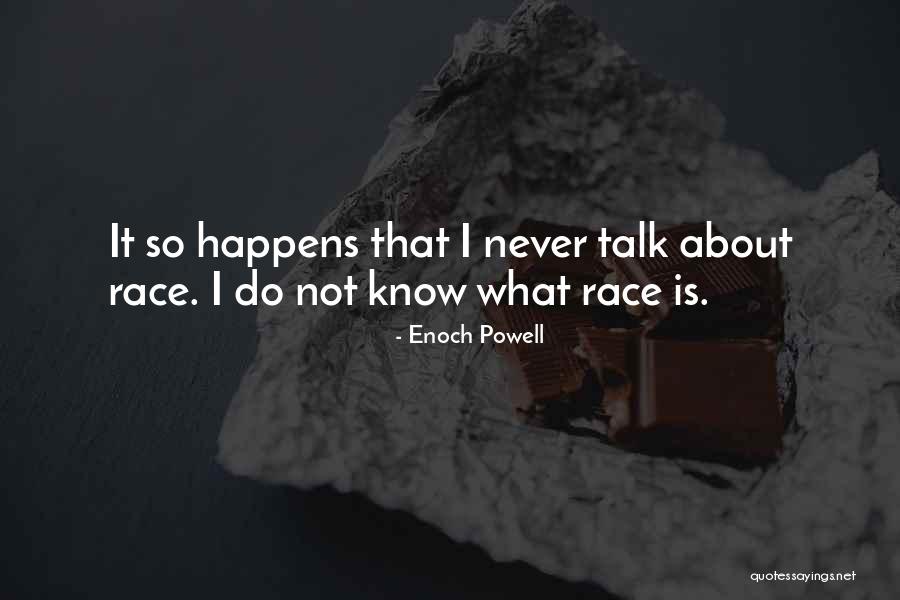 So You Want To Talk About Race Quotes By Enoch Powell So You Want To Talk About Race Quotes By Enoch Powell