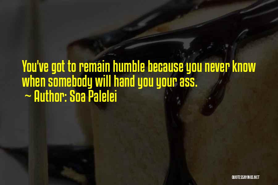 Soa Palelei Quotes 241697