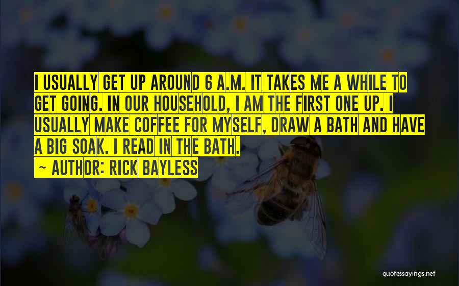 Soak In The Bath Quotes By Rick Bayless