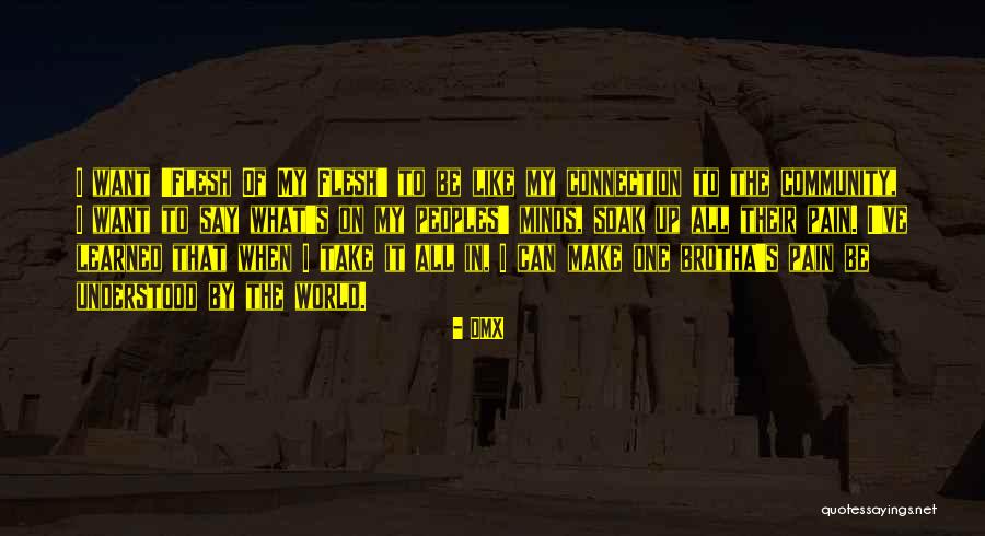 Soak It All In Quotes By DMX Soak It All In Quotes By DMX