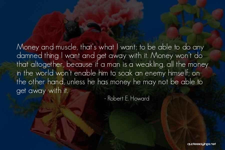 Soak It All In Quotes By Robert E. Howard Soak It All In Quotes By Robert E. Howard