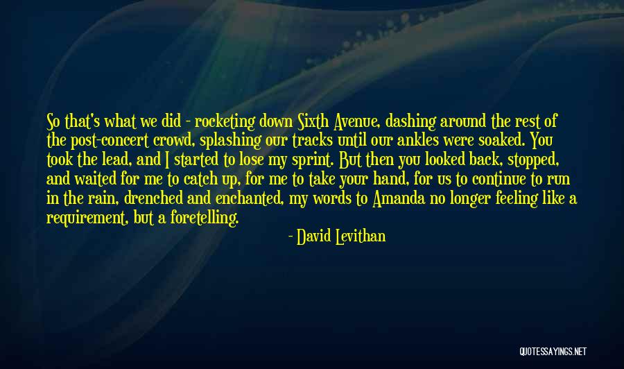 Soaked Rain Quotes By David Levithan Soaked Rain Quotes By David Levithan