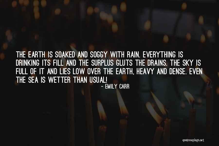 Soaked Rain Quotes By Emily Carr Soaked Rain Quotes By Emily Carr