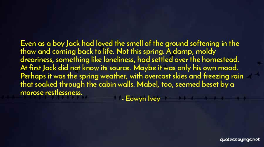 Soaked Rain Quotes By Eowyn Ivey Soaked Rain Quotes By Eowyn Ivey