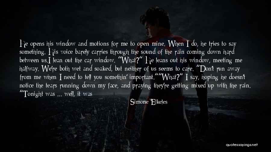 Soaked Rain Quotes By Simone Elkeles Soaked Rain Quotes By Simone Elkeles
