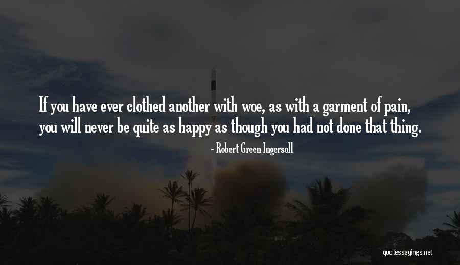 Soaker Quotes By Robert Green Ingersoll Soaker Quotes By Robert Green Ingersoll