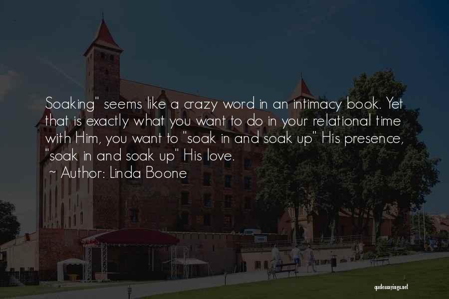 Soaking Quotes By Linda Boone