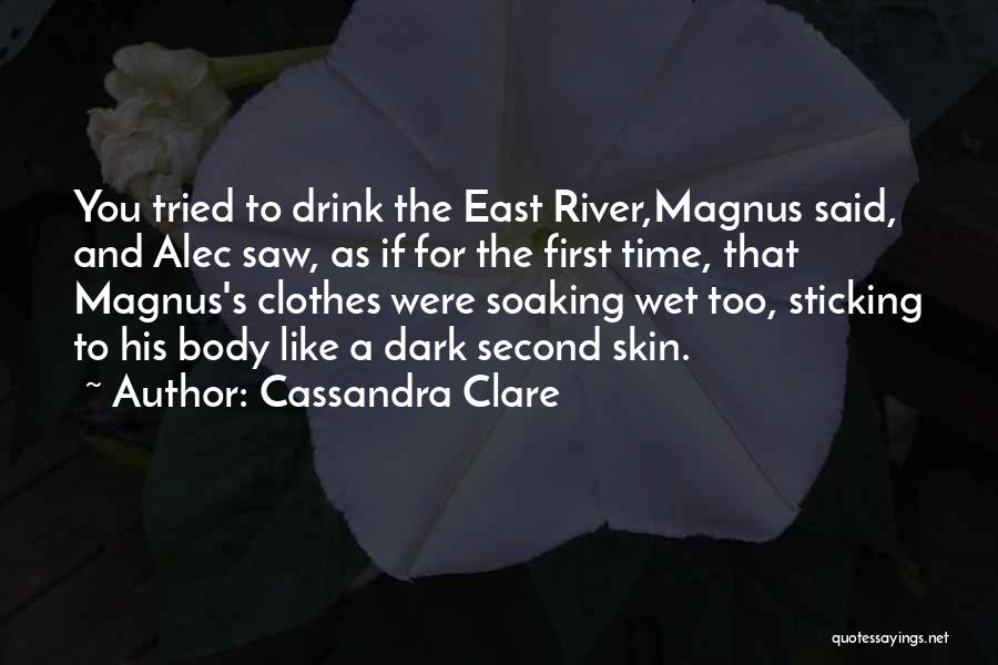 Soaking Wet Quotes By Cassandra Clare