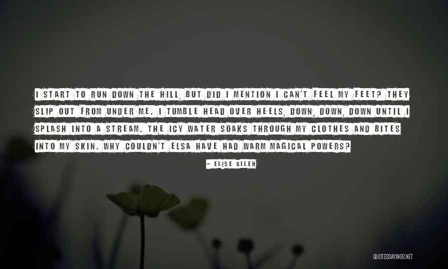 Soaks Quotes By Elise Allen Soaks Quotes By Elise Allen