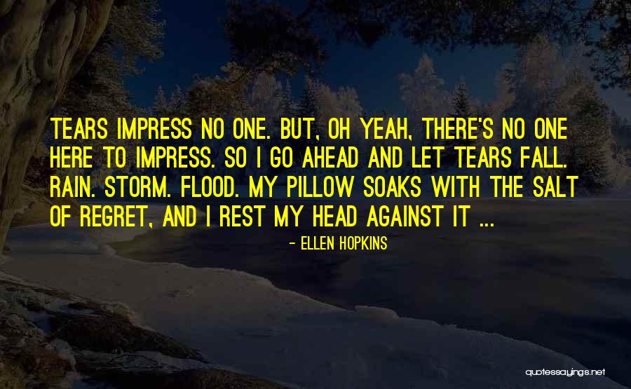 Soaks Quotes By Ellen Hopkins Soaks Quotes By Ellen Hopkins