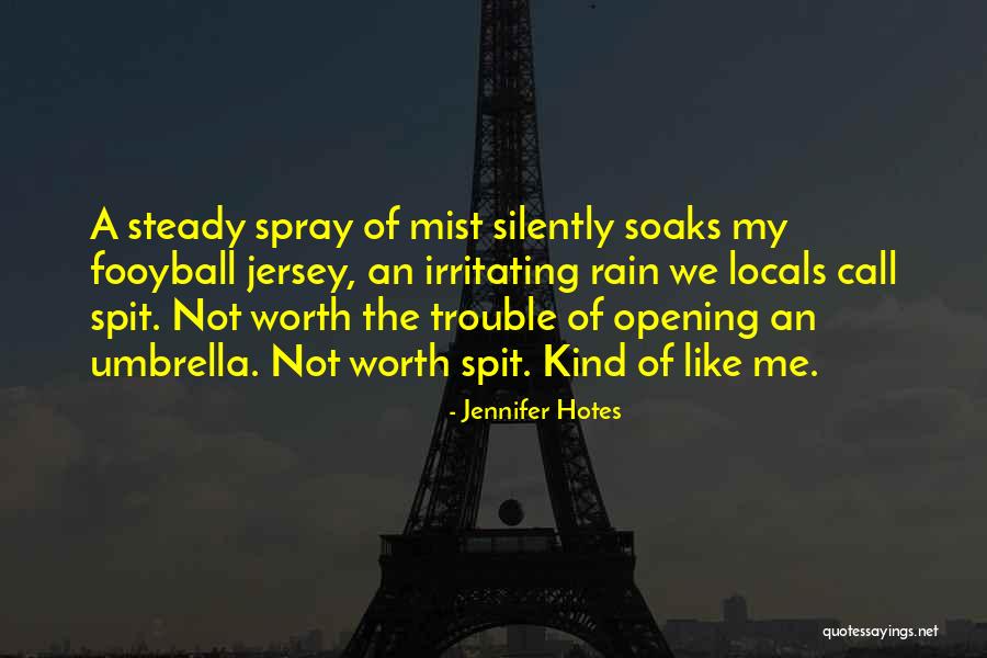 Soaks Quotes By Jennifer Hotes Soaks Quotes By Jennifer Hotes