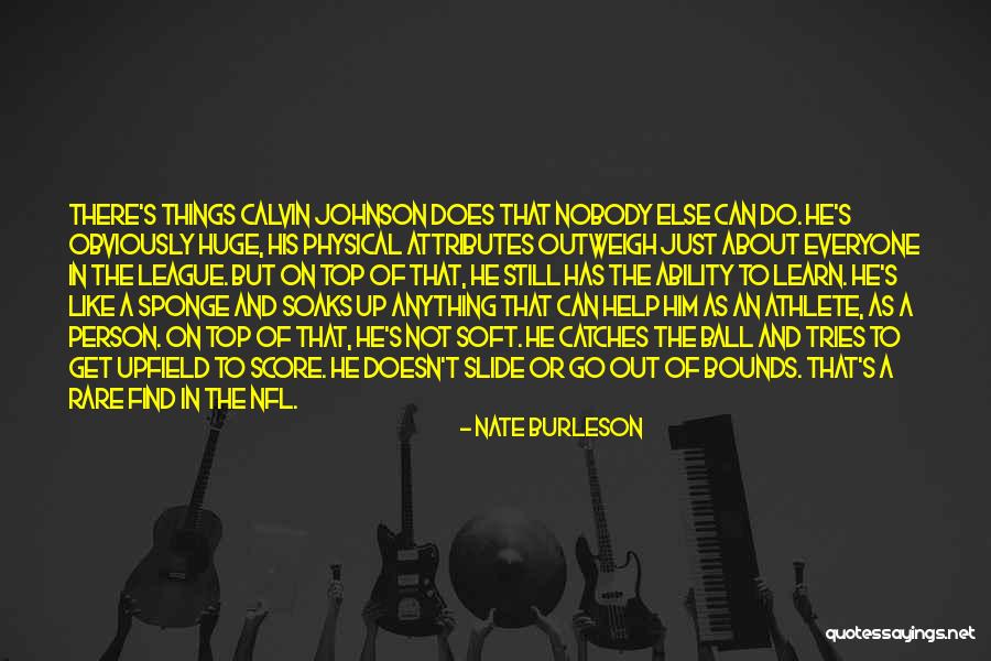 Soaks Quotes By Nate Burleson Soaks Quotes By Nate Burleson