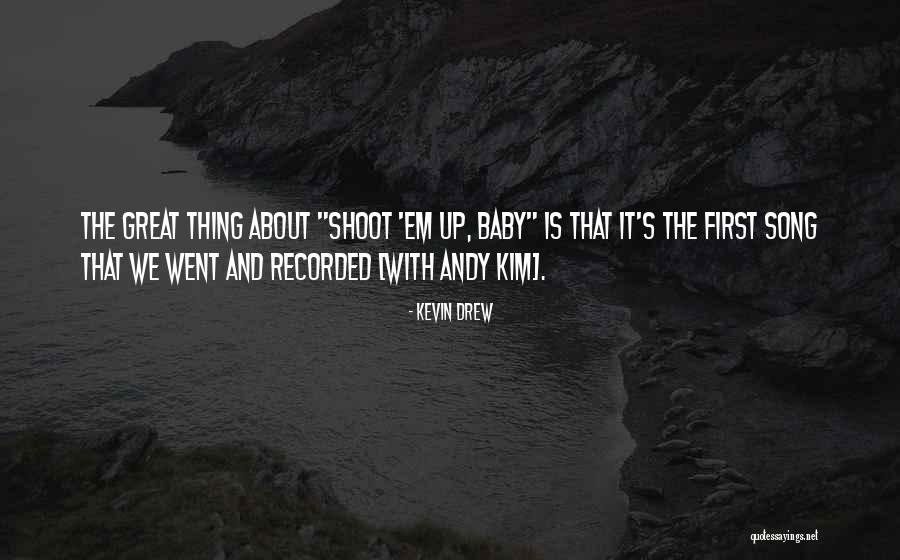 Soandres Quotes By Kevin Drew Soandres Quotes By Kevin Drew