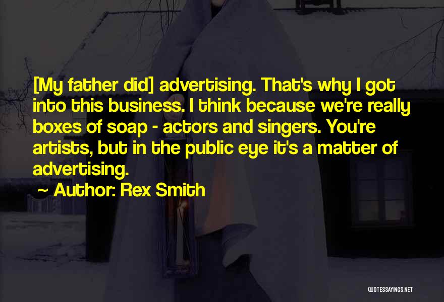 Soap Boxes Quotes By Rex Smith