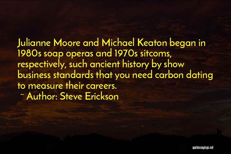 Soap Operas Quotes By Steve Erickson